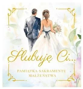 Wyprzedaż śLUBUJĘ CI.. PAMITKA SAKRAMENTU MAŁŹE艃STWA