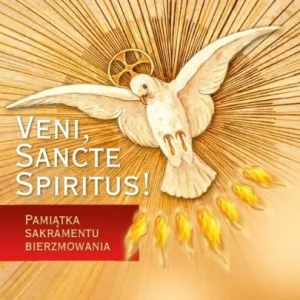 VENI SANCTE SPIRITUS. PAMITKA BIERZMOWANIA - CZER Cena promocyjna