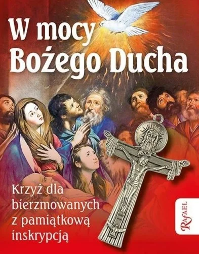 W MOCY BOŹEGO DUCHA. PAMITKA SAKRAMENTU... Nowość