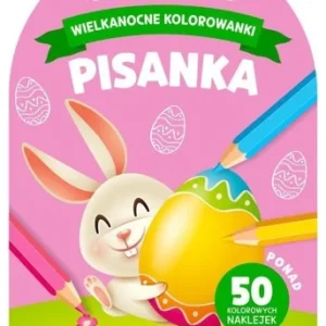 Nie przegap WIELKANOCNE KOLOROWANKI. PISANKA, PRACA ZBIOROWA