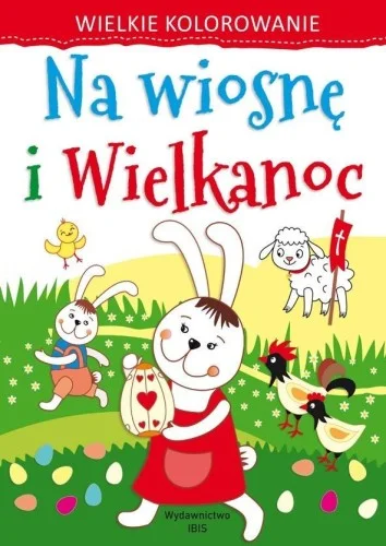 WIELKIE KOLOROWANIE. NA WIOSNĘ I WIELKANOC Bezpieczna płatność