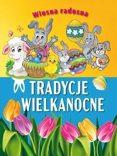 Szybka dostawa WIOSNA RADOSNA. TRADYCJE WIELKANOCNE