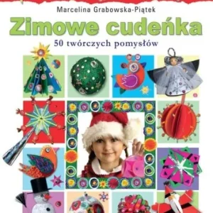 ZIMOWE CUDE艃KA, MARCELINA GRABOWSKA-PITEK Oferta limitowana