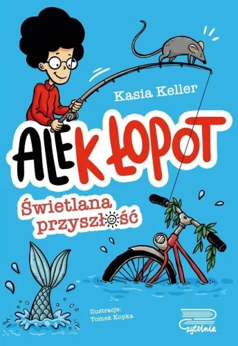 Nowy ALE(K) ŁOPOT T.1 śWIETLANA PRZYSZŁOś膯