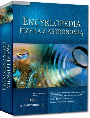 Bezpieczna płatność ENCYKLOPEDIA SZKOLNA - FIZYKA Z ASTRONOMI GREG