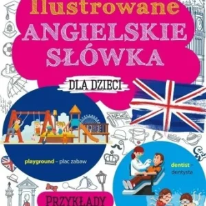 Dostępne od ręki ILUSTROWANE ANGIELSKIE SŁWKA DLA DZIECI