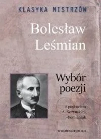 KLASYKA MISTRZW. BOLESŁAW LEśMIAN Zamów teraz