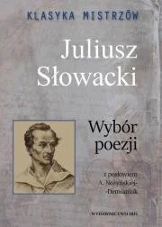 Bezpieczna płatność KLASYKA MISTRZW. JULIUSZ SŁOWACKI. WYBR POEZJI