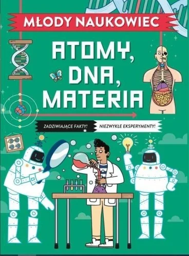 MŁODY NAUKOWIEC. ATOMY, DNA, MATERIA, COLIN STUART Bezpieczne zakupy