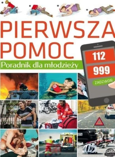 Hit sprzedaży PIERWSZA POMOC. PORADNIK DLA MŁODZIEŹY