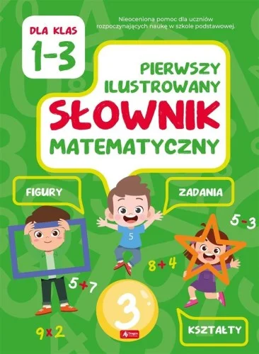 Nowy PIERWSZY ILUSTROWANY SŁOWNIK MATEMATYCZNY