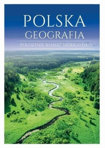 POLSKA GEOGRAFIA, KAROL WEJNER, MAREK SAMBORSKI Dostępne od ręki