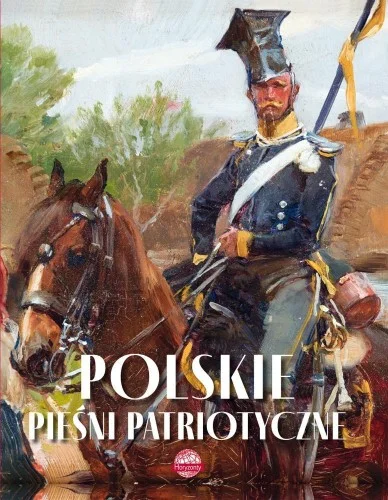 Tylko dziś POLSKIE PIEśNI PATRIOTYCZNE W.2