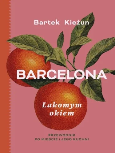 BARCELONA. ŁAKOMYM OKIEM. PRZEWODNIK PO MIEśCIE.. Ostatnie sztuki
