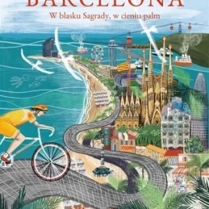 Kup online BARCELONA. W BLASKU SAGRADY, W CIENIU PALM