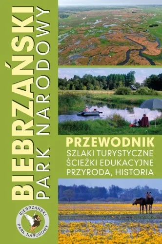 Promocja BIEBRZA艃SKI PARK NARODOWY. PRZEWODNIK, SZLAKI...