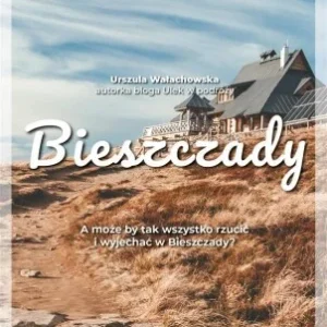 BIESZCZADY, URSZULA WAŁACHOWSKA Taniej