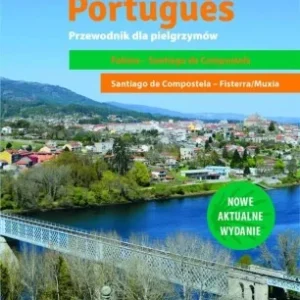 Hit sprzedaży CAMINO PORTUGUES. PRZEWODNIK DLA PIELGRZYMW