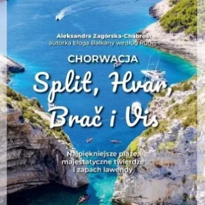 Darmowy zwrot CHORWACJA. SPLIT, HVAR, BRA膯 I VIS