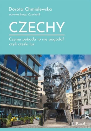 CZECHY. CZEMU POHODA TO NIE POGODA? Kup online