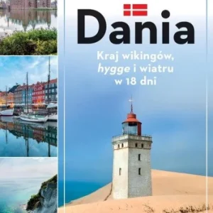 DANIA. KRAJ WIKINGW, HYGGE I WIATRU W 18 DNI Bestseller