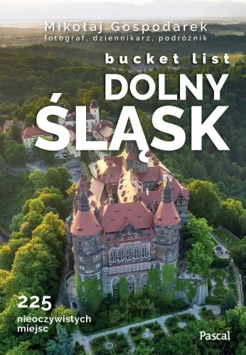 Popularny DOLNY śLSK BUCKET LIST, MIKOŁAJ GOSPODAREK