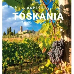EKSPLORUJ!TOSKANIA., PRACA ZBIOROWA Dodaj do koszyka