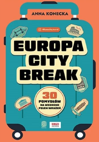EUROPA CITY BREAK. 30 POMYSŁW NA WEEKEND PEŁEN.. Wybór klientów